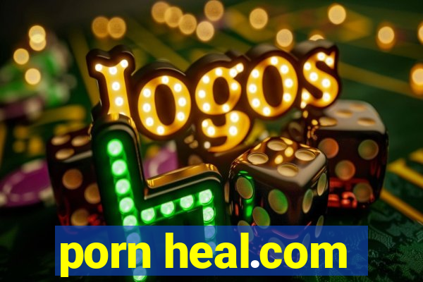porn heal.com